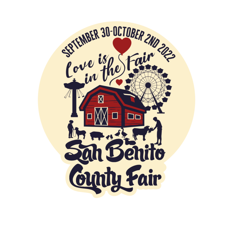 Love is in the Fair - 2022 San Benito County Fair. September 30 - October 2, 2022